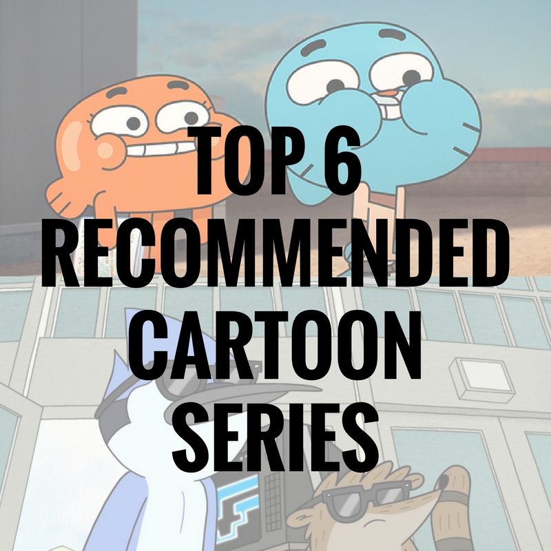 Top 6 Cartoon Series