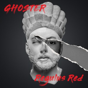 Regulus Red - Ghoster single artwork