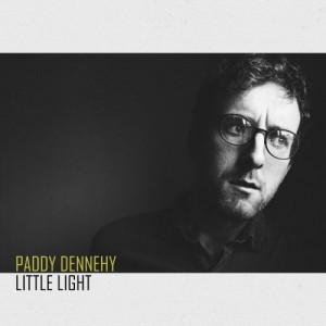 Paddy Dennehy - Little Light