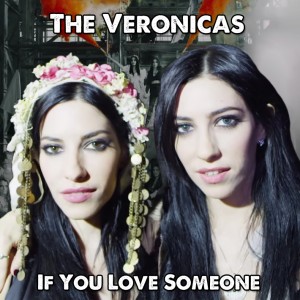 The-Veronicas-If-You-Love-Someone