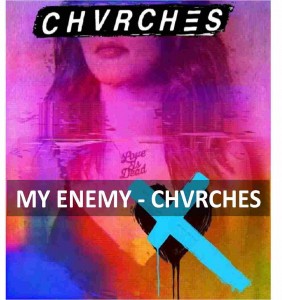 MY-ENEMY-CHVRCHES
